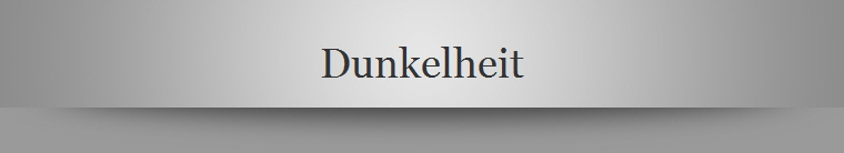 Dunkelheit